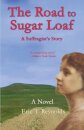 The Road to Sugar Loaf