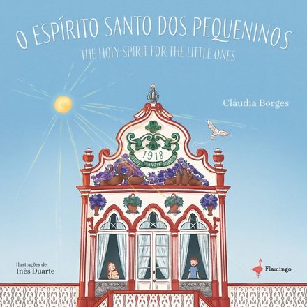 O Espírito Santo dos pequeninos | The Holy Spirit for the little ones