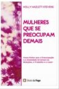 Mulheres Que Se Preocupam Demais