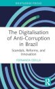 The Digitalisation of Anti-Corruption in Brazil