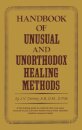 Handbook of Unusual and Unorthodox Healing Methods