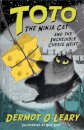 Toto the Ninja Cat and the Incredible Cheese Heist : Book 2