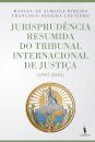 Jurisprudência Resumida do Tribunal Inte