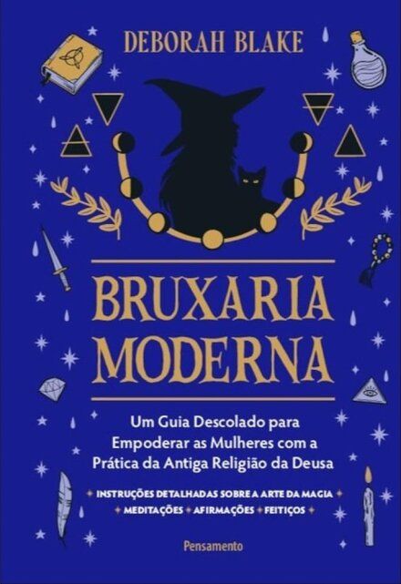Bruxaria Moderna: Guia Descolado Para Empoderar As Mulheres