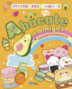 Abacate E Amigos - Atividades Kawaii Com Autocolantes