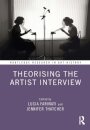 Theorising the Artist Interview