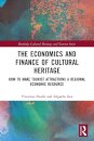 The Economics and Finance of Cultural Heritage