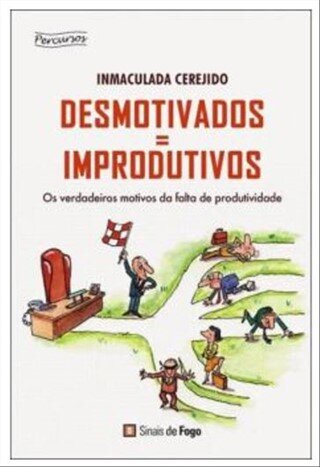 Desmotivados=Improdutivos