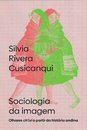 Sociologia Da Imagem: Olhares Chixi A Partir História Andina