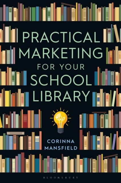 Practical Marketing for Your School Library