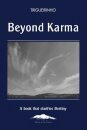 Beyond Karma