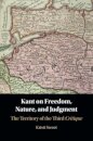Kant on Freedom, Nature, and Judgment