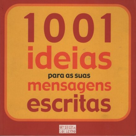 1001 Ideias Para as Suas Mensagens Escritas