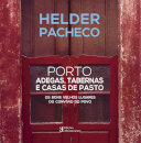 Porto Adegas, Tabernas E Casas