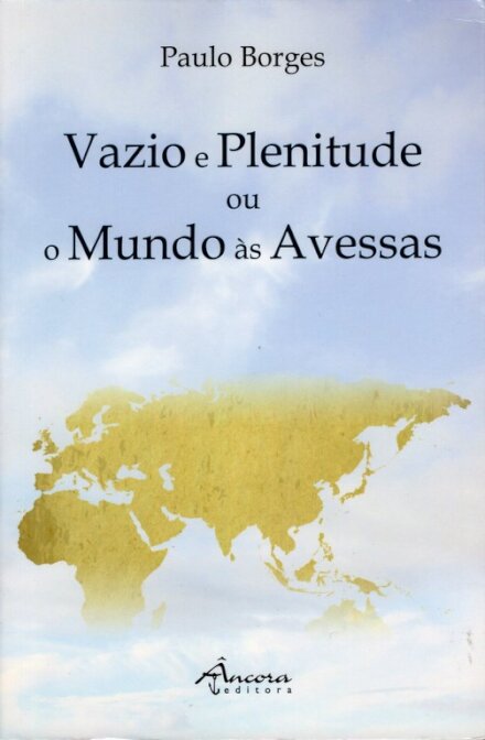 Vazio e Plenitude ou o Mundo às Avessas