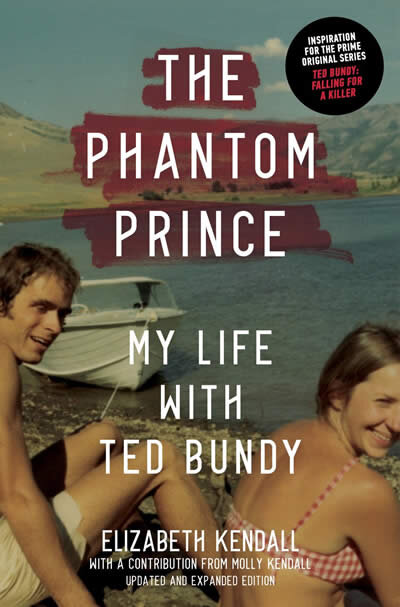 The Phantom Prince: My Life With Ted Bundy Updated