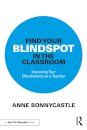 Find Your Blindspot in the Classroom