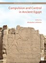 Compulsion and Control in Ancient Egypt