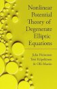 Nonlinear Potential Theory of Degenerate Elliptic Equations