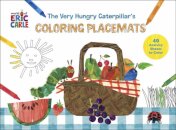 The Very Hungry Caterpillar'S Coloring Placemats