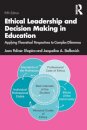 Ethical Leadership and Decision Making in Education