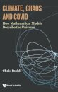 Climate, Chaos And Covid: How Mathematical Models Describe The Universe