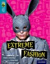 Oxford Reading Tree TreeTops inFact: Level 9: Extreme Fashion