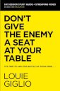 Don't Give the Enemy a Seat at Your Table Bible Study Guide plus Streaming Video