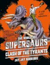 Supersaurs 3 : Clash Of The Tyrants