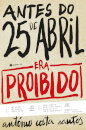 Antes Do 25 De Abril: Era Proibido