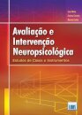 Avaliação e Intervenção Neuropsicológica - Estudos de casos e instrumentos