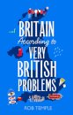 Britain According to Very British Problems