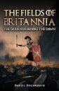 The Fields of Britannia : The Darkness Before the Dawn