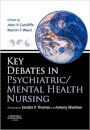 Key Debates in Psychiatric/Mental Health Nursing