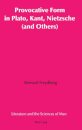 Provocative Form in Plato, Kant, Nietzsche (and Others)