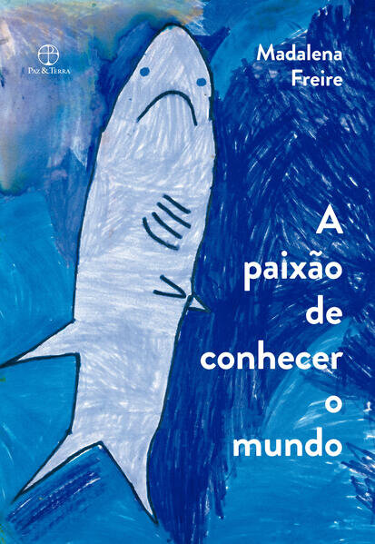 Paixão de conhecer o mundo, A: relatos de uma professora