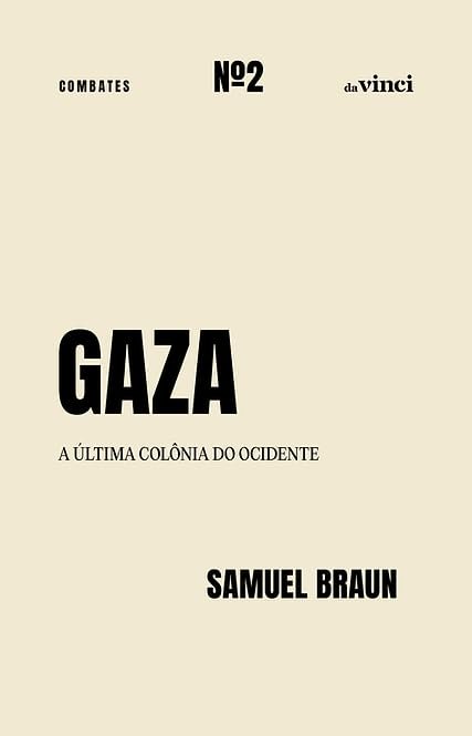 Gaza: A Última Colônia Do Ocidente (Combates V.02)