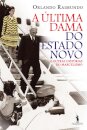 A Última Dama do Estado Novo