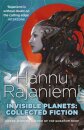 Invisible Planets: Collected Fiction