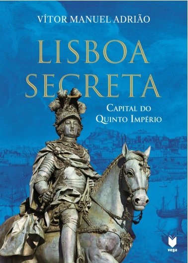 Lisboa Secreta – Capital do Quinto Império