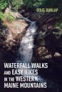 Waterfall Walks and Easy Hikes in the Western Maine Mountains