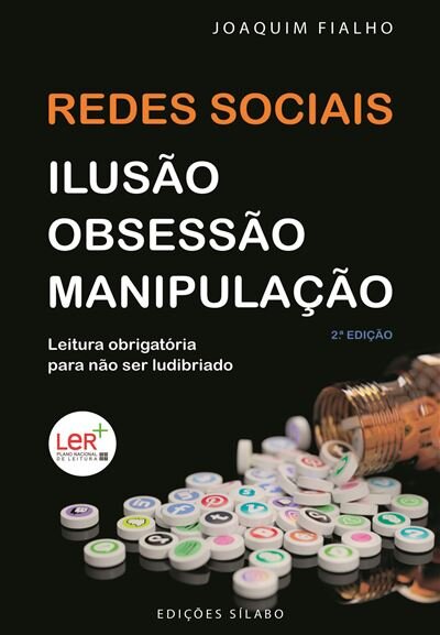 Redes Sociais – Ilusão, obsessão e manipulação - 2ª Edição