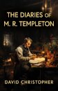 The Diaries of M. R. Templeton