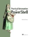 Practical Automation with PowerShell