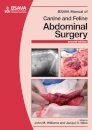 BSAVA Manual of Canine and Feline Abdominal Surgery