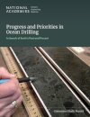 Progress and Priorities in Ocean Drilling: In Search of Earth's Past and Future