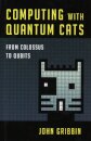 Computing with Quantum Cats