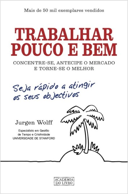 Trabalhar Pouco E Bem