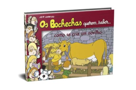 Bochechas Querem Saber... Como se Cria um Novilho