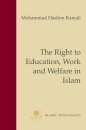 The Right to Education, Work and Welfare in Islam